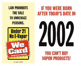 if you were born after todays date in 2001 you cant buy tobacco e-cigarettes or vapor products
